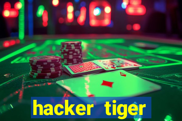 hacker tiger fortune download